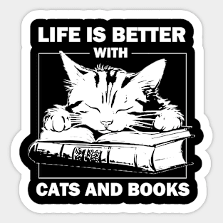 Life Is Better With Cats And Books Sticker